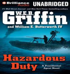 Hazardous Duty (Presidential Agent Series) by W. E. B. Griffin Paperback Book