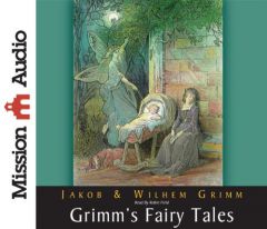 Grimm's Fairy Tales (Christian Audio) by Jakob Ludwig Karl Grimm Paperback Book