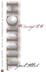 The Courage to Be by Paul Tillich Paperback Book