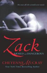 Zack: Armed and Dangerous by Cheyenne McCray Paperback Book