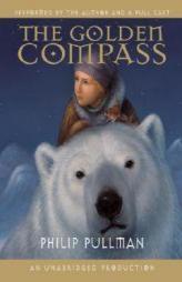 His Dark Materials, Book I: The Golden Compass by Philip Pullman Paperback Book