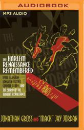 The Harlem Renaissance Remembered: Duke Ellington, Langston Hughes, Countee Cullen and the Sound of the Harlem Renaissance by Jonathan Gross Paperback Book