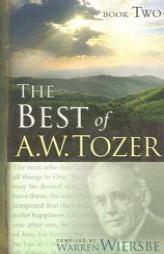 The Best of Tozer Book Two by A. W. Tozer Paperback Book