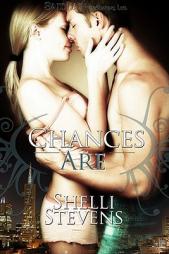 Chances Are (Taking Chances) by Shelli Stevens Paperback Book