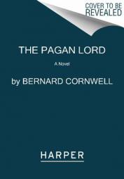The Pagan Lord: A Novel (Saxon Tales) by Bernard Cornwell Paperback Book