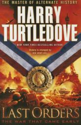 Last Orders: The War That Came Early by Harry Turtledove Paperback Book