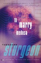 To Marry Medusa by Theodore Sturgeon Paperback Book