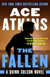 The Fallen (A Quinn Colson Novel) by Ace Atkins Paperback Book