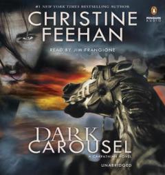 Dark Carousel (Carpathian Novel, A) by Christine Feehan Paperback Book