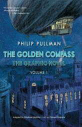 The Golden Compass Graphic Novel, Volume 1 (His Dark Materials) by Philip Pullman Paperback Book