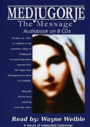 Medjugorje The Message Audiobook by Wayne Weible Paperback Book