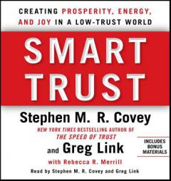 Smart Trust: How People, Companies, and Countries Are Prospering from High Trust in a Low Trust World by Greg Link Paperback Book