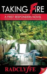 Taking Fire: A First Responders Novel by Radclyffe Paperback Book