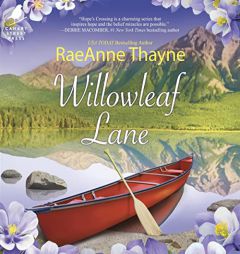 Willowleaf Lane (Hope's Crossing) by Raeanne Thayne Paperback Book
