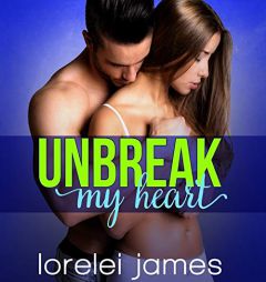 Unbreak My Heart (The Rough Riders Legacy Series) by Lorelei James Paperback Book