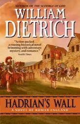 Hadrian's Wall by William Dietrich Paperback Book