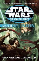 Force Heretic III: Reunion (Star Wars: The New Jedi Order, Book 17) by Sean Williams Paperback Book