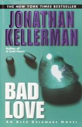 Bad Love (Alex Delaware) by Jonathan Kellerman Paperback Book