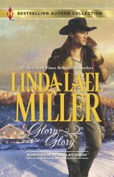 Glory, Glory: Snowbound with the Bodyguard by Linda Lael Miller Paperback Book