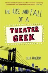 The Rise and Fall of a Theater Geek by Seth Rudetsky Paperback Book