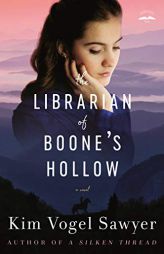 The Librarian of Boone's Hollow: A Novel by Kim Vogel Sawyer Paperback Book