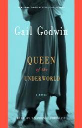 Queen of the Underworld (Godwin, Gail) by Gail Godwin Paperback Book