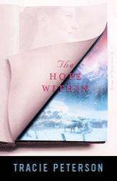 The Hope Within (Heirs of Montana) by Tracie Peterson Paperback Book