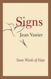 Signs: Seven Words of Hope by Jean Vanier Paperback Book