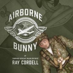 Airborne Bunny by Command Sergeant Major Retired Cordell Paperback Book