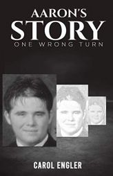 Aaron's Story by Carol Engler Paperback Book