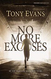 No More Excuses - Bible Study Book by Tony Evans Paperback Book