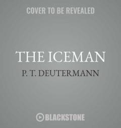 The Iceman: A Novel by P. T. Deutermann Paperback Book