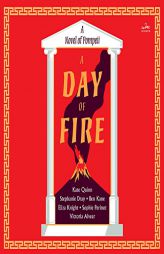 A Day of Fire: A Novel of Pompeii by Vicky Alvear Shecter Paperback Book