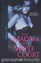 The Madam of Maple Court by Joan Elizabeth Lloyd Paperback Book