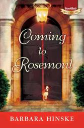Coming to Rosemont: The First Novel in the Rosemont Series by Barbara Hinske Paperback Book