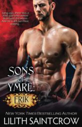 Sons of Ymre: Erik by Lilith Saintcrow Paperback Book