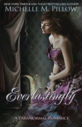 Everlastingly by Michelle M. Pillow Paperback Book
