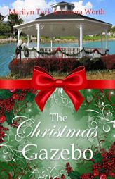 The Christmas Gazebo: Two Christmas Romances of past and present by Lenora Worth Paperback Book