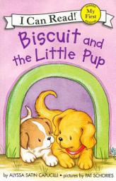Biscuit and the Little Pup (My First I Can Read) by Alyssa Satin Capucilli Paperback Book