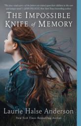 The Impossible Knife of Memory by Laurie Halse Anderson Paperback Book