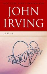 Until I Find You by John Irving Paperback Book