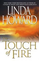 The Touch Of Fire by Linda Howard Paperback Book