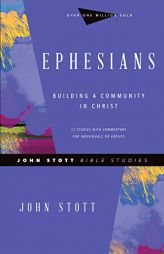 Ephesians: Building a Community in Christ (John Stott Bible Studies) by John Stott Paperback Book