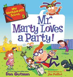 My Weirder-Est School #5: Mr. Marty Loves a Party! by Dan Gutman Paperback Book
