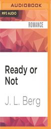 Ready or Not by J. L. Berg Paperback Book