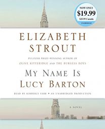 My Name Is Lucy Barton: A Novel by Elizabeth Strout Paperback Book