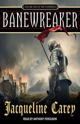 Banewreaker: Volume I of The Sundering by Jacqueline Carey Paperback Book