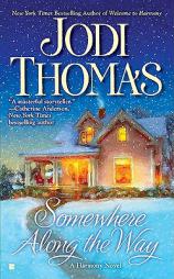 Somewhere Along the Way by Jodi Thomas Paperback Book