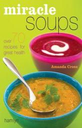 Miracle Soups by Amanda Cross Paperback Book
