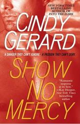 Show No Mercy by Cindy Gerard Paperback Book